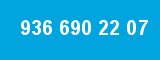 936 690 22 07